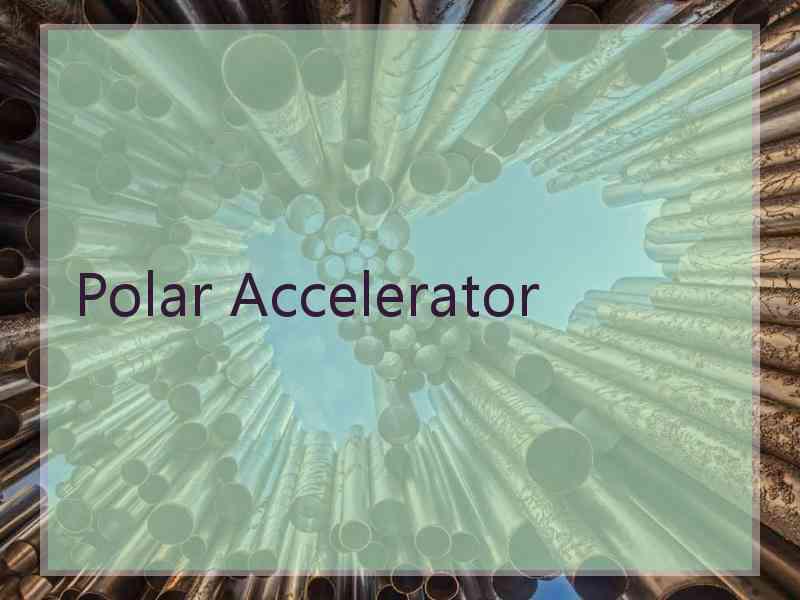 Polar Accelerator