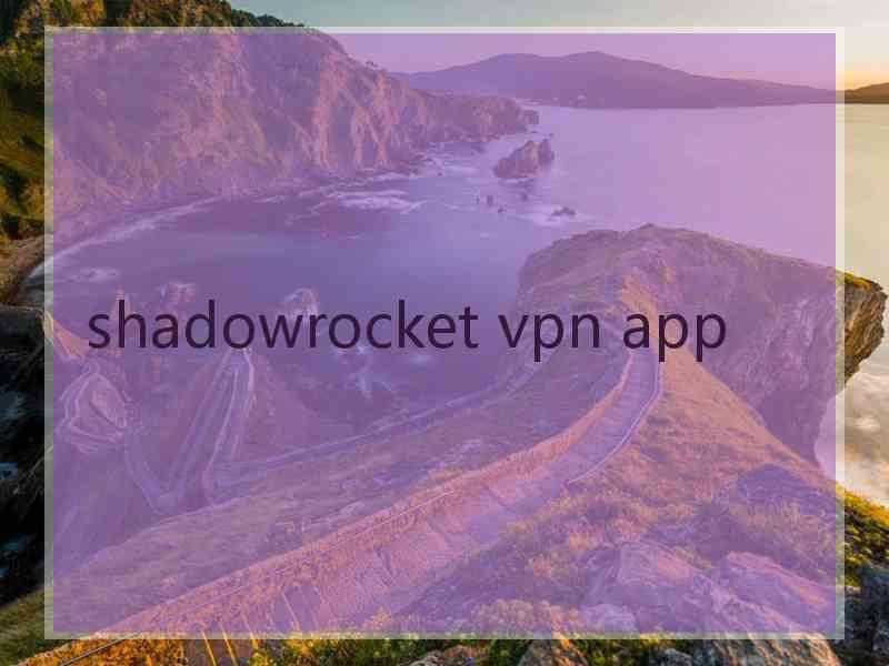 shadowrocket vpn app